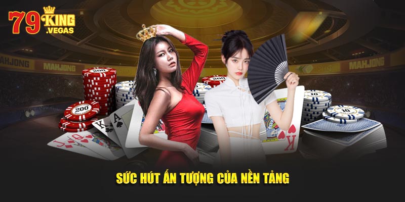 Sức hút ấn tượng của nền tảng