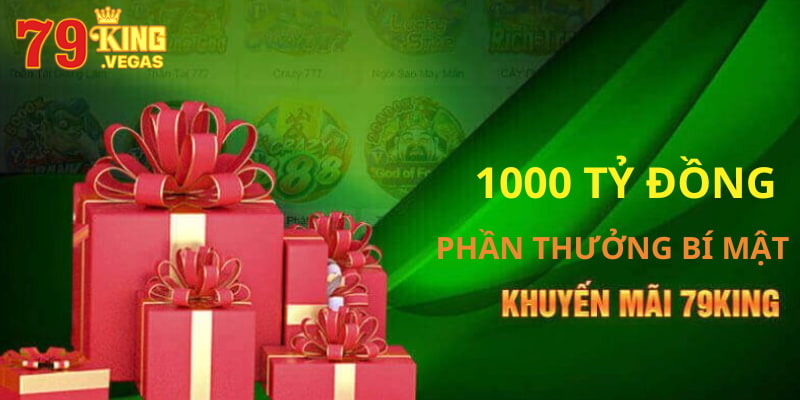 Khuyến mãi 79KING tặng quà bí ẩn vào ngày 15 hàng tháng
