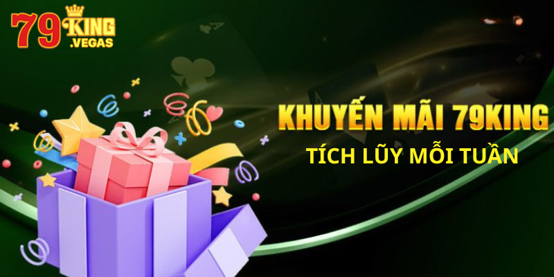 Khuyến mãi 79KING cho những người tích lũy đủ điểm hàng tuần