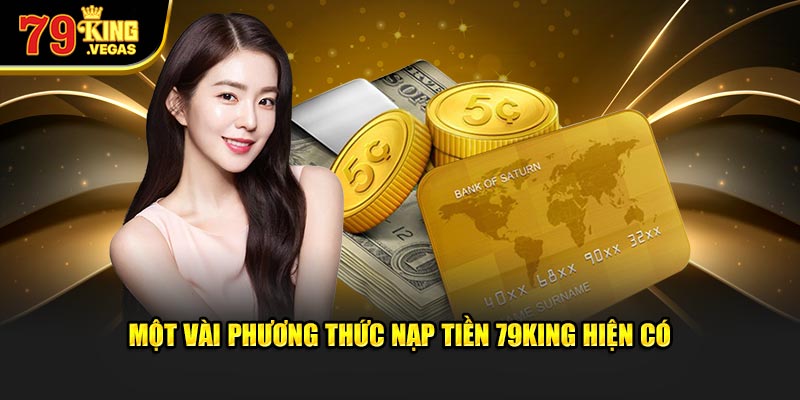 Một vài phương thức nạp tiền 79King hiện có 