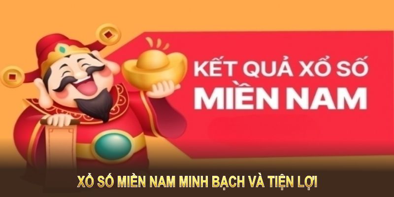 Xổ số miền Nam lan tỏa rộng nhờ minh bạch và tiện lợi